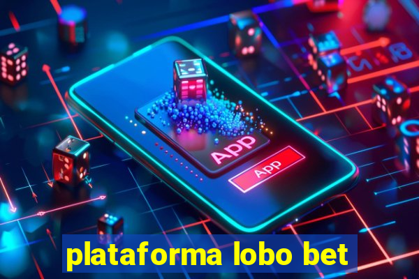 plataforma lobo bet